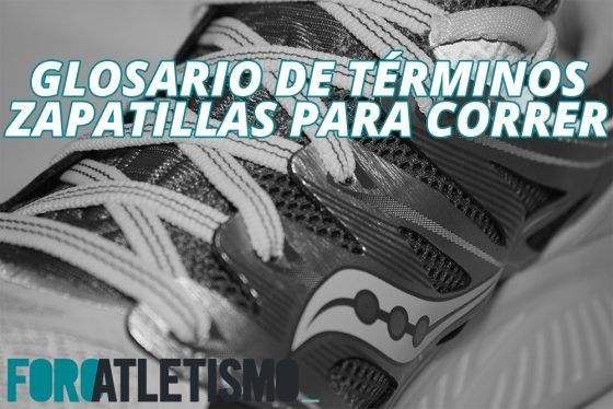 Glosario zapatillas correr